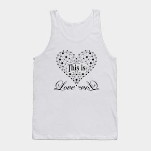 This is Love - Black Edition Tank Top